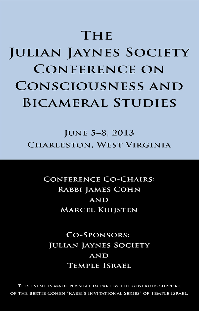 The Julian Jaynes Society Conference on Consciousness and Bicameral Studies: Abstracts and Speaker Biographies