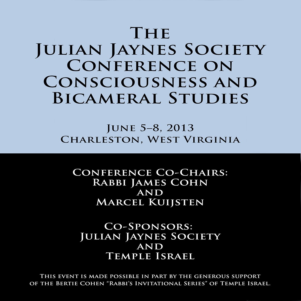 The Julian Jaynes Society Conference on Consciousness and Bicameral Studies