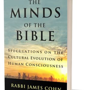 The Minds of the Bible: Speculations on the Cultural Evolution of Human Consciousness